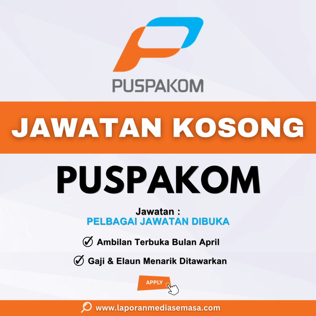 Permohonan Jawatan Kosong PUSPAKOM 2024 Minima SPM SVM Layak Mohon