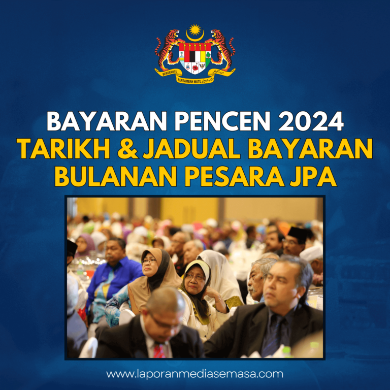 Bayaran Pencen 2024 : Tarikh & Jadual Bayaran Bulanan Pesara JPA ...