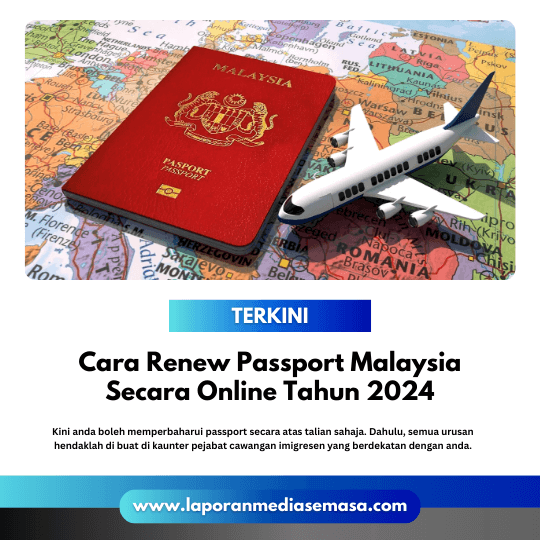 Cara Renew Passport Malaysia Secara Online